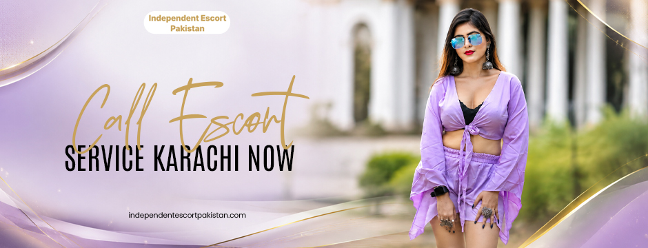 escort service Karachi now