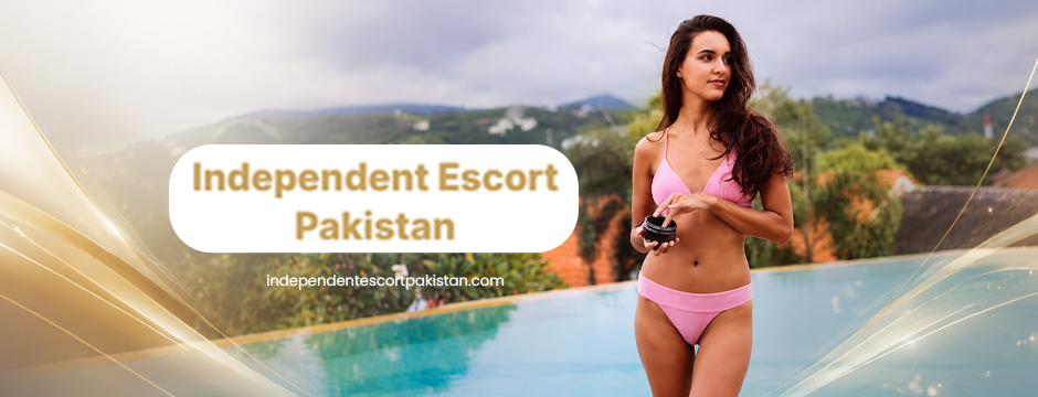 Independent escort Pakistan
