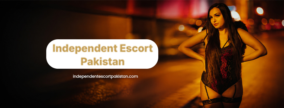 independent escort pakistan